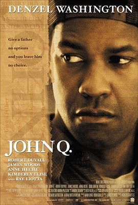 [美国][2002][迫在眉梢 John Q][剧情/惊悚/犯罪][英语中字][mkv/24g][无水印]